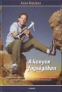 A KANYON FOGSÁGÁBAN