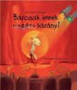 BÁRCSAK LENNÉK VAGÁNY BÁRÁNY!