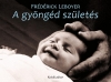 A GYÖNGÉD SZÜLETÉS