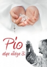 PIO ATYA VILÁGA 3.