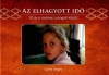 AZ ELHAGYOTT IDŐ
