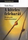 A HITELES FELEBARÁT - RENDEZZÜK KAPCSOLATAINK