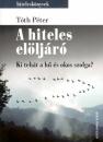 A HITELES ELÖLJÁRÓ - KI TEHÁT A HŰ ÉS OKOS SZOLGA?
