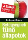 BETEGSÉGNEK TŰNŐ ÁLLAPOTOK