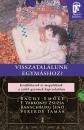 VISSZATALÁLUNK EGYMÁSHOZ? - KONFLIKTUSOK ÉS MEGOLDÁSOK A SZÜLŐ-GYERMEK KAPCSOLATBAN