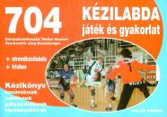 704 KÉZILABDA JÁTÉK ÉS GYAKORLAT