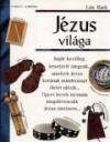 JÉZUS VILÁGA