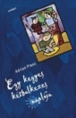 EGY KEGYES KÉTBALKEZES NAPLÓJA