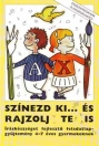 SZÍNEZD KI... ÉS RAJZOLJ TE IS - 4-7 ÉVESEKNE