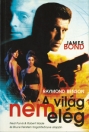 A VILÁG NEM ELÉG - JAMES BOND