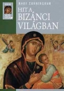 HIT A BIZÁNCI VILÁGBAN