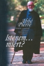 ISTENEM, MIÉRT?