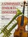 A SZIMFONIKUS ZENEKAR HANGSZEREI
