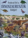 FEDEZD FEL A DINOSZAURUSZOK FÖLDJÉT!