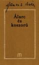 ÁLARC ÉS KOSZORÚ - HAMVAS BÉLA MŰVEI 30.