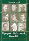 FŐPAPOK, FŐPÁSZTOROK, FŐRABBIK