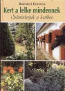 KERT A LELKE MINDENNEK - SZTÁRINTERJUK A KERT