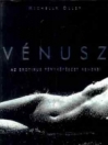 VÉNUSZ - AZ EROTIKUS FÉNYKÉPÉSZET REMEKEI