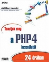 TANULJUK MEG A PHP4 HASZNÁLATÁT 24 ÓRA ALATT