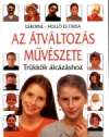 AZ ÁTVÁLTOZÁS MŰVÉSZETE
