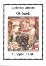 ÖT ÉNEK - CINQUE CANTI