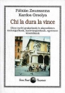 CHI LA DUR LA VINCE