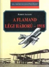 A FLAMAND LÉGI HÁBORÚ - 1918