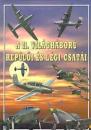 A II. VILÁGHÁBORÚ REPÜLŐI ÉS LÉGI CSATÁI