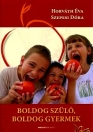 BOLDOG SZÜLŐ, BOLDOG GYERMEK
