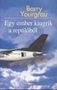 EGY EMBER KIUGRIK A REPÜLŐBŐL