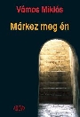 MÁRKEZ MEG ÉN