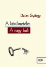 A KÖRÜLMETÉLÉS - A NAGY BULI