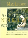 AZ ÉLET NEM RÓLAM SZÓL
