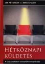 HÉTKÖZNAPI KÜLDETÉS