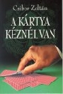 A KÁRTYA KÉZNÉL VAN