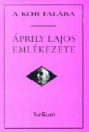 A KOR FALÁRA - ÁPRILY LAJOS EMLÉKEZETE