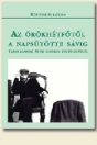 AZ ÖRÖKHÉTFŐTŐL A NAPSÜTÖTTE SÁVIG KN 9108
