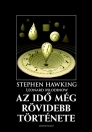 AZ IDŐ MÉG RÖVIDEBB TÖRTÉNETE