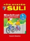 BICIKLIVEL A FORGALOMBAN - KÖZLEKEDÉS-SULI
