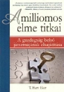 A MILLIOMOS ELME TITKAI
