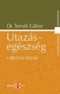 UTAZÁS - EGÉSZSÉG ORVOSOKNAK