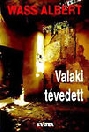 VALAKI TÉVEDETT - EMBER AZ ORSZÁGÚT SZÉLÉN