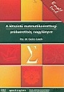 A KÉTSZINTŰ MATEMATIKA ÉRETTSÉGI PRÓBAÉRETTSÉ