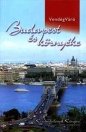 BUDAPEST ÉS KÖRNYÉKE - KIRÁNDULÁSOK KÖNYVE