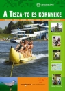 A TISZA-TÓ ÉS KÖRNYÉKE - VENDÉGVÁRÓ