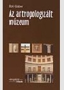 AZ ANTROPOLOGIZÁLT MÚZEUM