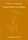 GYÓGYNÖVÉNYEK TERMESZTÉSE