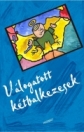 VÁLOGATOTT KÉTBALKEZESEK