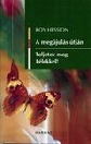 A MEGÚJULÁS ÚTJÁN - TELJETEK MEG LÉLEKKEL!