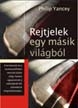 REJTJELEK EGY MÁSIK VILÁGBÓL